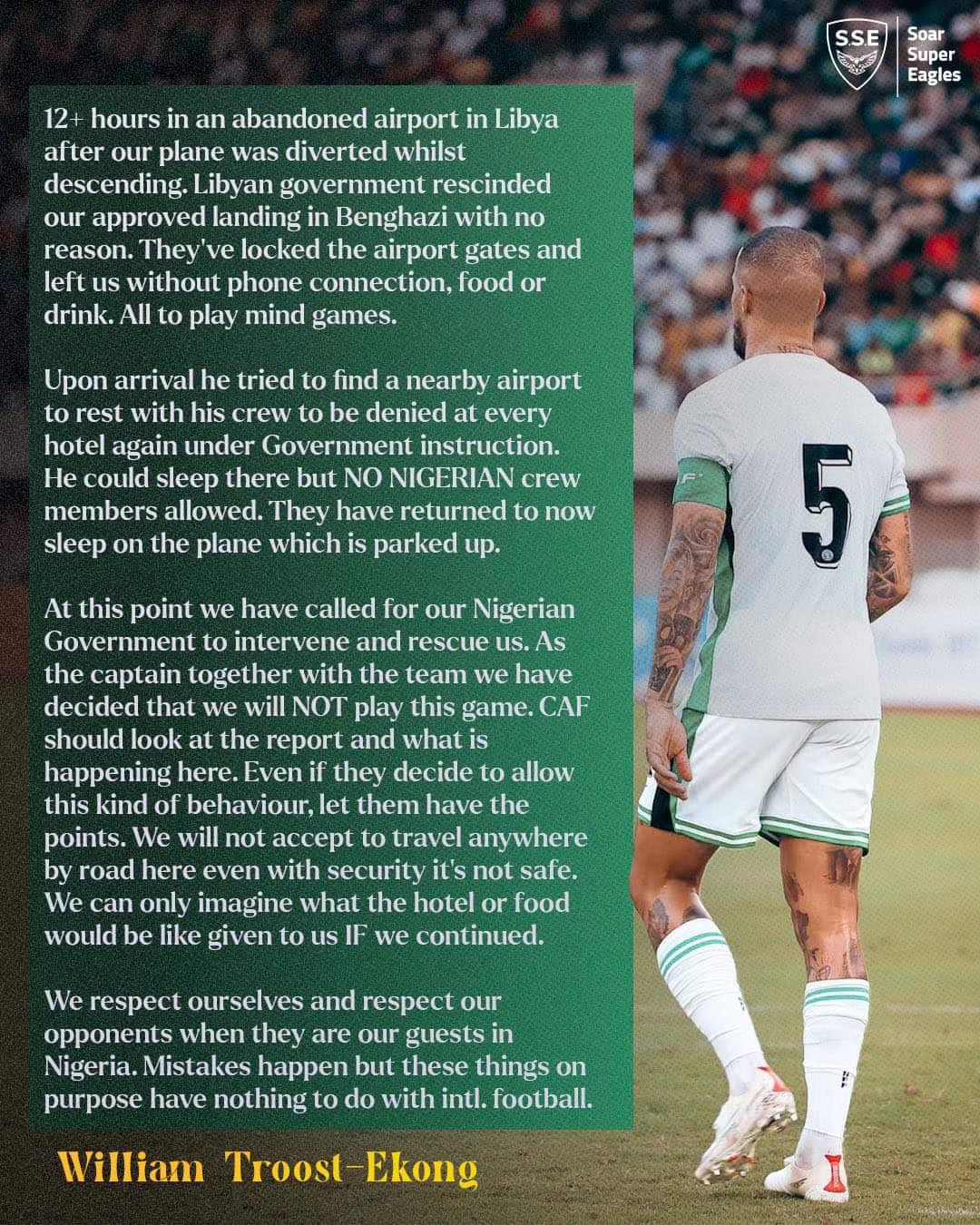 Đội trưởng Nigeria - William Troost-Ekong ngoài ra còn bày tỏ mối lo ngại về tình hình chính trị tại Libya.