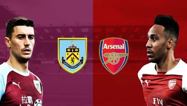 Burnley và Arsenal chuẩn bị chạm trán với nhau tại Turf Moor.