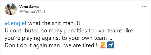 “Lenglet – thằng khốn nạn!!! Anh ta đóng góp rất nhiều quả phạt đền cho đối thủ, giống như anh ta đang đối đầu với chính đội của mình. Đừng làm điều đó nữa, chúng tôi rất mệt mỏi.”