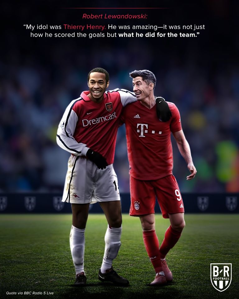 Robert Lewandowski: "Idol của tôi là Thierry Henry. Anh ấy thật kinh ngạc không chỉ bởi những bàn thắng ghi được mà còn ở những gì anh ấy làm cho đội bóng."