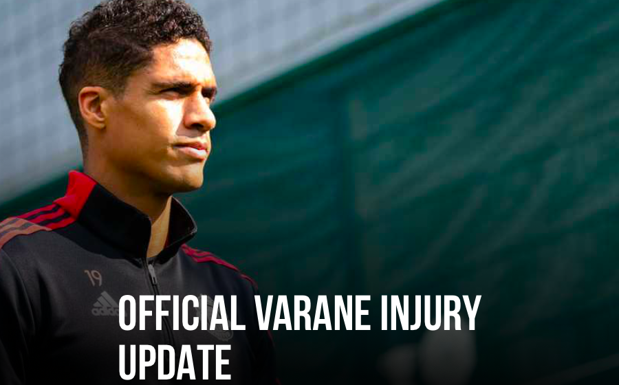 Quỷ đỏ cập nhật tình hình của Varane.