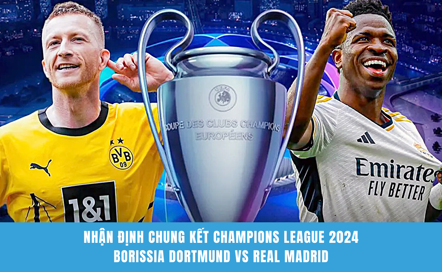 Ảnh bài viết Nhận định Chung Kết Champions League 2024 Dortmund vs Real Madrid 