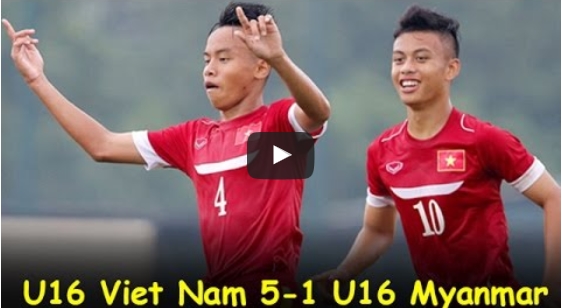 Ảnh bài viết U16 Việt Nam 5-1 U16 Myanmar (Giải U16 Đông Nam Á)