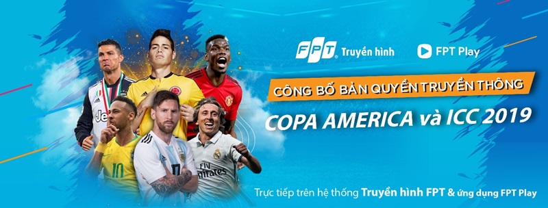 Ảnh bài viết Truyền hình FPT và FPT Play công bố sở hữu bản quyền phát sóng Copa America 2019 và ICC - International Champions Cup 2019