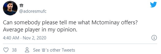 Có ai nói cho tôi biết McTominay có thể đem lại những gì không? Theo quan điểm của tôi, cậu ta là một tiền vệ tầm trung.