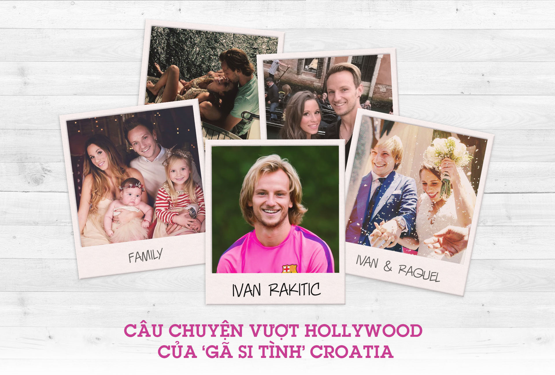 Ảnh bài viết Ivan Rakitic: Câu chuyện vượt Hollywood của 'gã si tình' Croatia