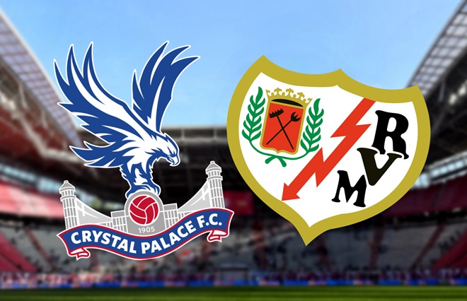 Crystal Palace và Rayo Vallecano chuẩn bị có trận đấu lịch sử.